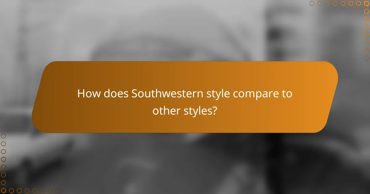 How does Southwestern style compare to other styles?