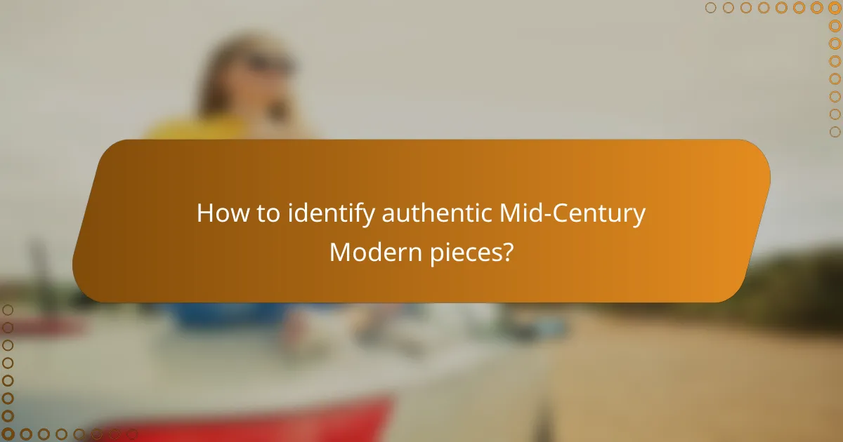 How to identify authentic Mid-Century Modern pieces?
