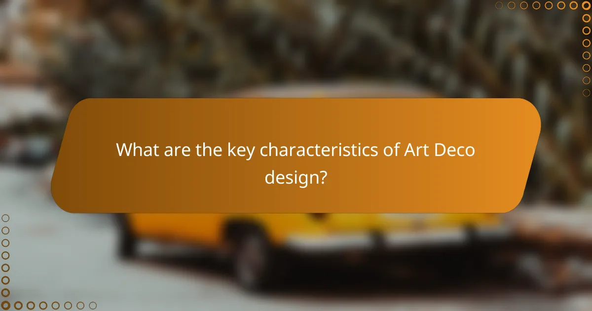 What are the key characteristics of Art Deco design?