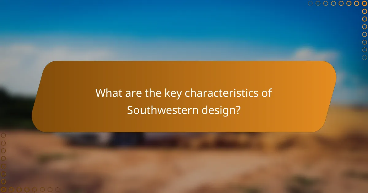 What are the key characteristics of Southwestern design?